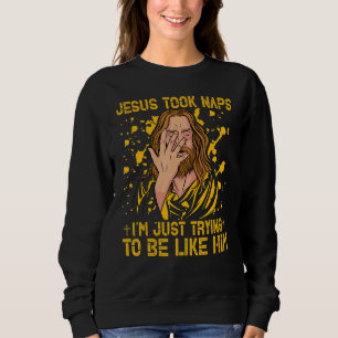 Christ Gospel Jesus Son of God Quote 9 Sweatshirt