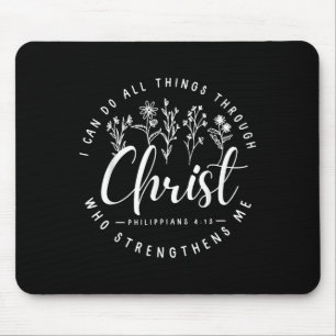 Christ I Can Do All Things Through Who Strengthens Mouse Mat