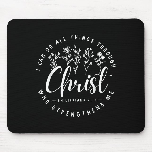 Christ I Can Do All Things Through Who Strengthens Mouse Mat (Front)