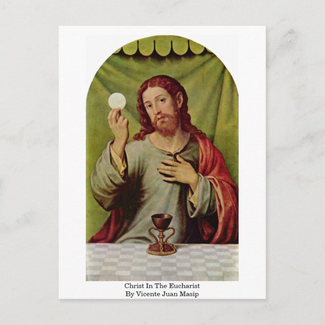 Christ In The Eucharist By Vicente Juan Masip Postcard (Front)
