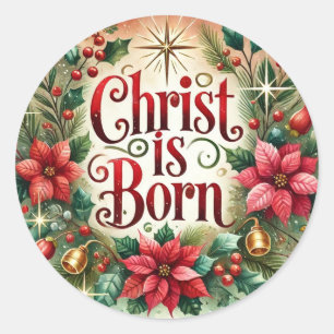 Christ Is Born Christmas Poinsettia Religious  Classic Round Sticker