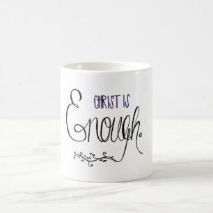 Christ is Enough Coffee Mug