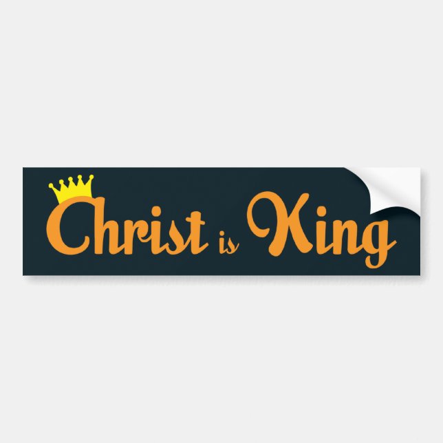 Christ Is King Bumper Sticker (Front)