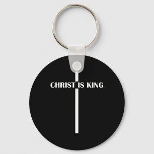 Christ Is King Christian Faith Church Christ Is Ki Key Ring