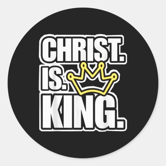Christ Is King Crown Jesus Lover For Christian Men Classic Round Sticker (Front)