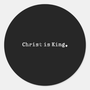 Christ Is King Jesus Catholic Christian Christiani Classic Round Sticker