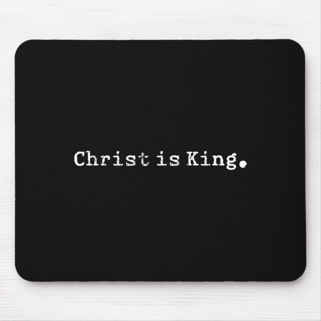 Christ Is King Jesus Catholic Christian Christiani Mouse Mat (Front)