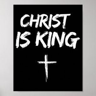 Christ Is King Jesus Catholic Christian Christiani Poster