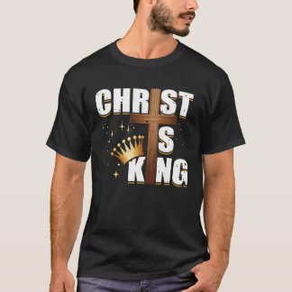 Christ Is King Jesus Is King Cross Crucifix Faith  T-Shirt