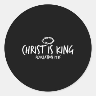 Christ Is King Revelation 19_16 Christian Christ I Classic Round Sticker