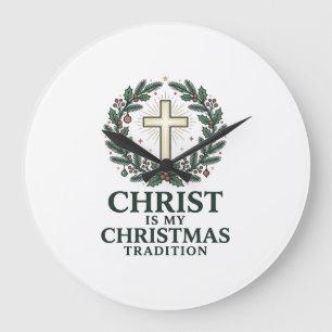 Christ Is My Christmas Tradition Vintage Cross Des Large Clock