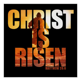 Christ Is Risen - Resurrection of Jesus Easter   Poster