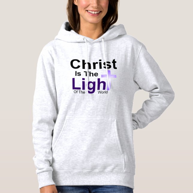 Christ Is The Light Women's Hoodie (Front)
