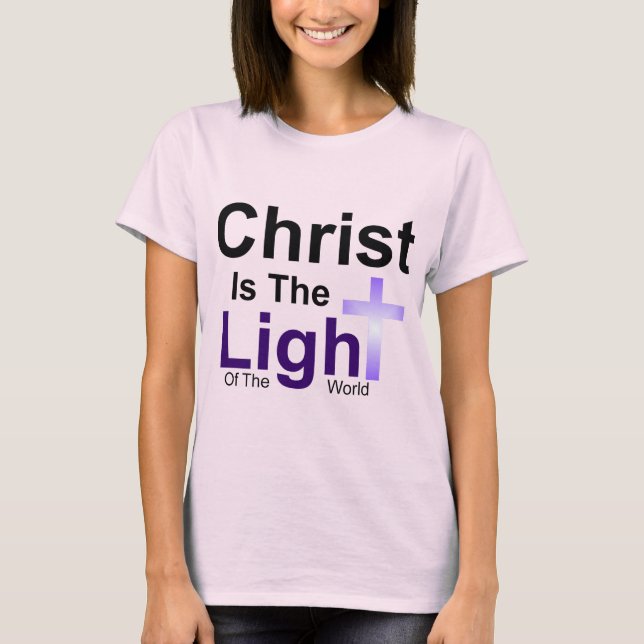 Christ Is The Light Women's Tee (Front)