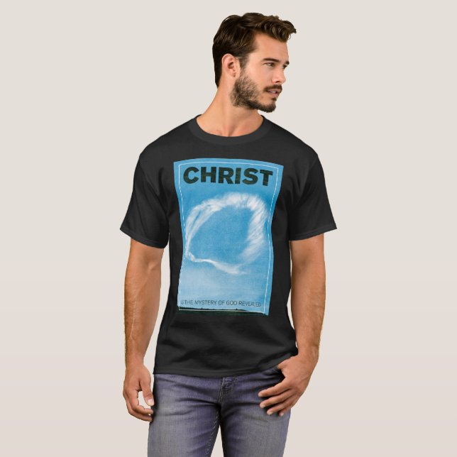 Christ Is The Mystery Of God Revealed T-Shirt (Front Full)