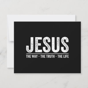 Christ Jesus The Way. The Truth. The Life Blessed Invitation