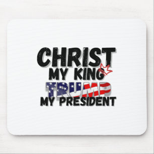 Christ My King Trump My President Mouse Mat