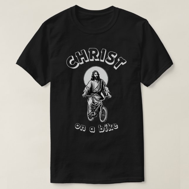 CHRIST ON A BIKE! T-Shirt (Design Front)
