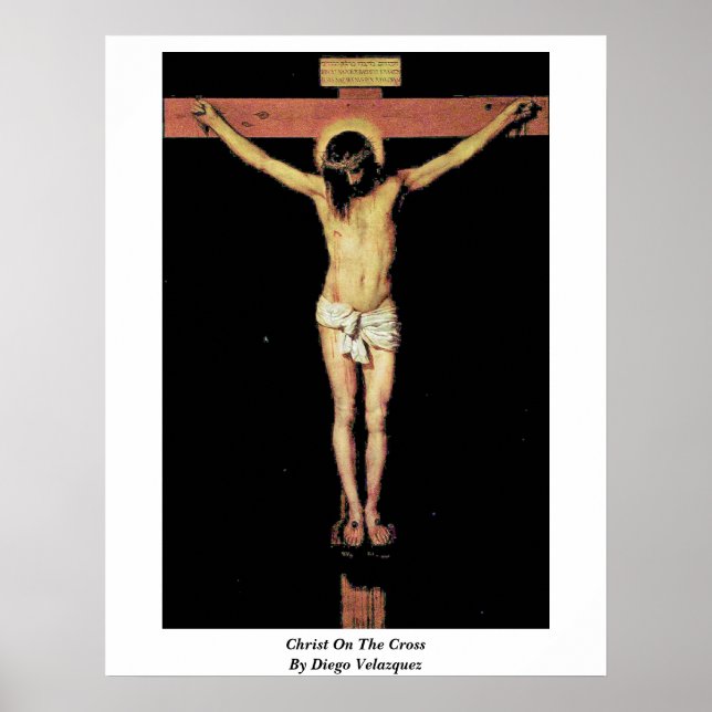 Christ On The Cross By Diego Velazquez Poster (Front)