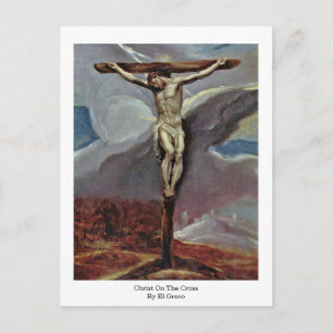 Christ On The Cross By El Greco Postcard