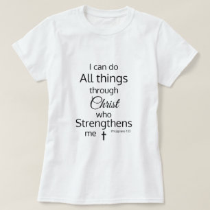 Christ Strengthens Me Bible Verse T-Shirt