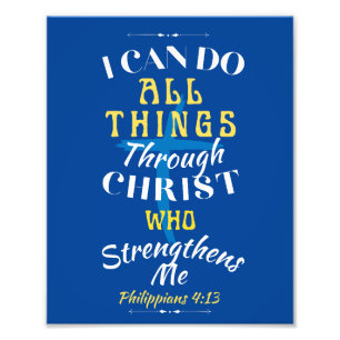 Christ Strengthens Me Photo Print