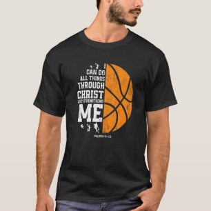 Christ Strengthens Me  Religious Christian Basketb T-Shirt