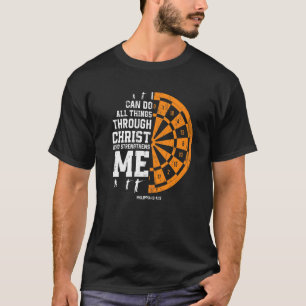 Christ Strengthens Me  Religious Christian Darts   T-Shirt