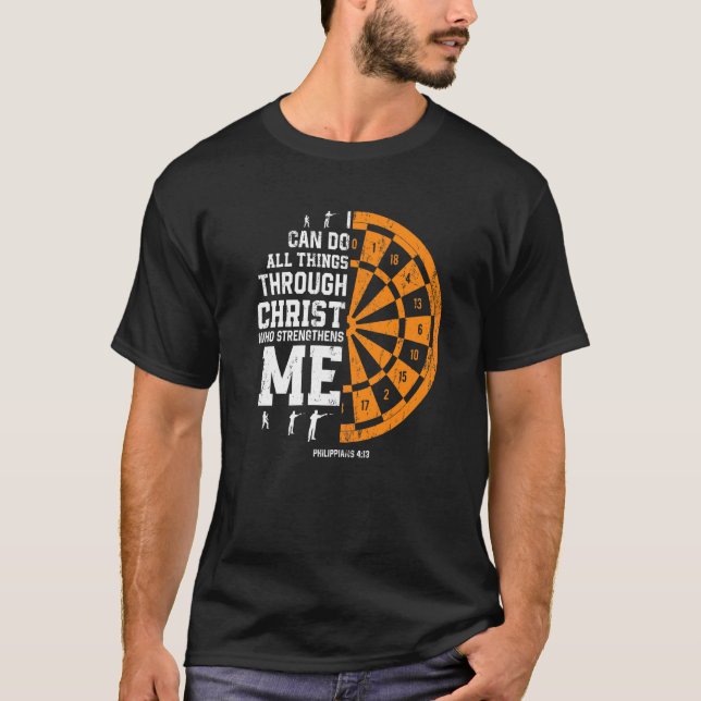Christ Strengthens Me  Religious Christian Darts   T-Shirt (Front)