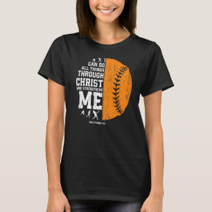 Christ Strengthens Me  Religious Christian Softbal T-Shirt