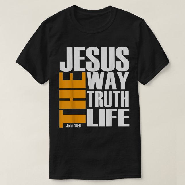 Christerest Jesus The Way The Truth The Life Chris T-Shirt (Design Front)