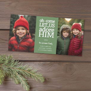 Christian 2 Photo - Come let us adore him - green Holiday Card