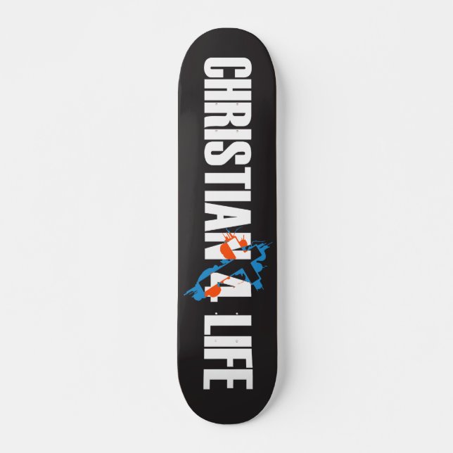 Christian 4 Life Skateboard (Front)