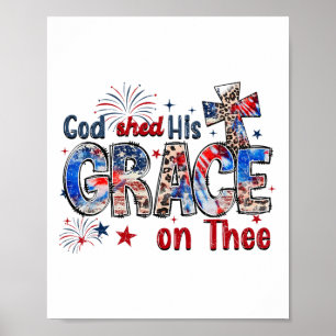 Christian 4th Of July God Shed His Grace On Thee 4 Poster