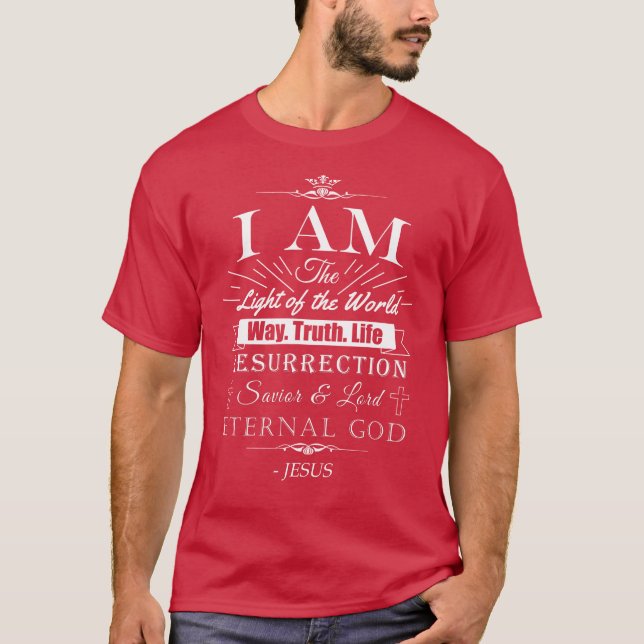 Christian Amazing Bible Claims of Jesus: I AM T-Shirt (Front)