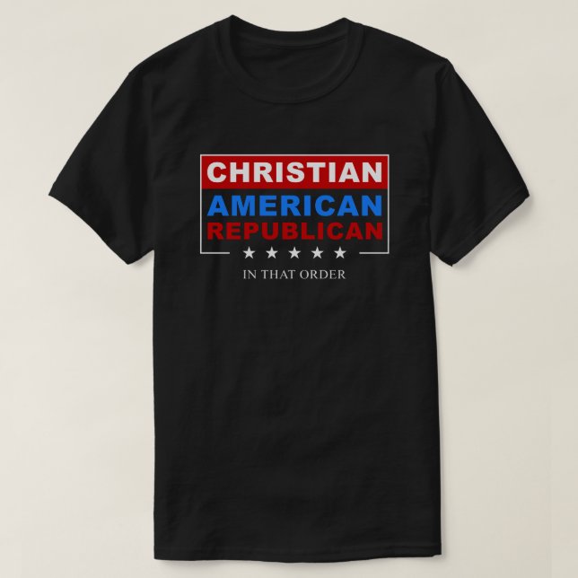 Christian American Republican Patriotic USA Faith T-Shirt (Design Front)