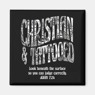 Christian &amp; Tattooed John 7_24 Quote Faith Bel Magnet