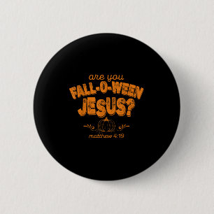 Christian Are You Fall-o-ween Jesus Pumpkin Verse 6 Cm Round Badge