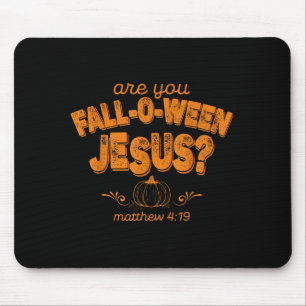 Christian Are You Fall-o-ween Jesus Pumpkin Verse Mouse Mat