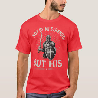 Christian Armour of God T-Shirt – Not By My Streng