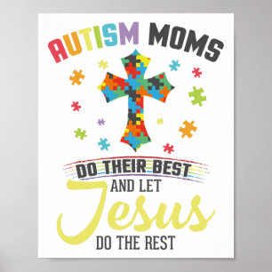Christian Autism Moms Do Their Best Let Jesus Do T Poster