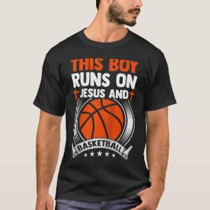 Christian Baller This Boy Runs On Jesus And Basket T-Shirt