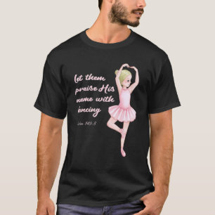 Christian Ballerina Praise Jesus Christ Ballet God T-Shirt