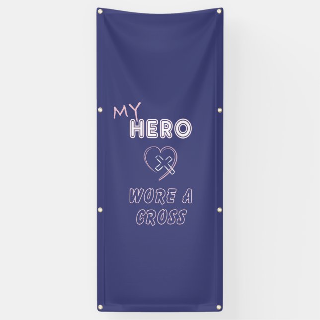 Christian Banners Jesus My Hero wore a Cross (Vertical)