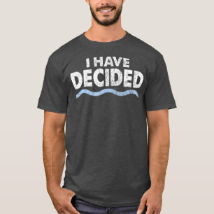 Christian Baptism  I have decided for Men Women T-Shirt