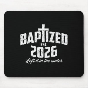 Christian Baptism Left It In The Water Baptized Es Mouse Mat