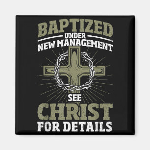 Christian Baptized Under New Management See Christ Magnet