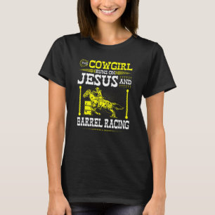 Christian Barrel Racing Cowgirl Runs On Jesus Barr T-Shirt