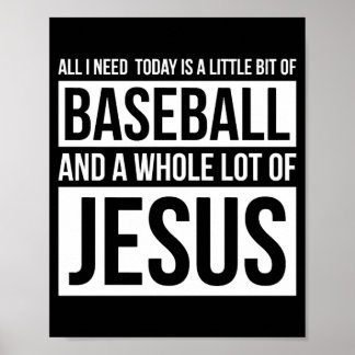 Christian Baseball T Shirt All I Need Is Baseball Poster
