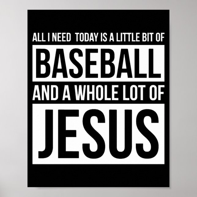 Christian Baseball T Shirt All I Need Is Baseball Poster (Front)